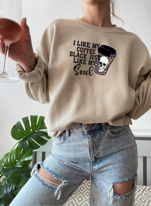 Black Coffee Like My Soul Sweat Shirt - Mystic Mug 