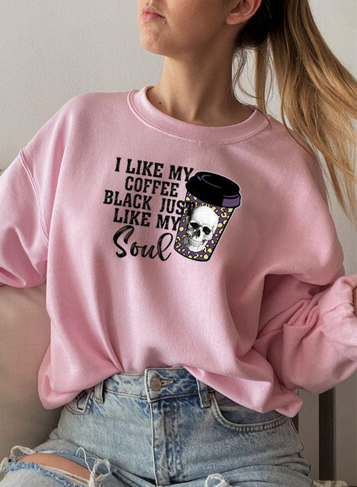 Black Coffee Like My Soul Sweat Shirt - Mystic Mug 