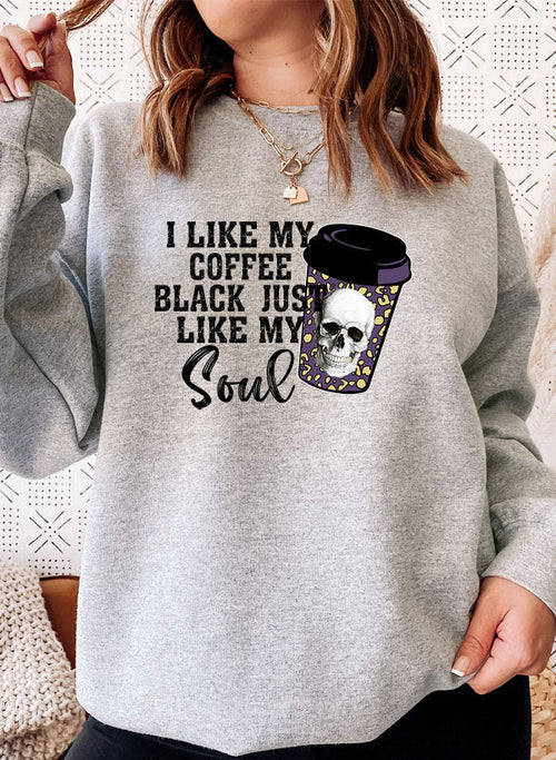 Black Coffee Like My Soul Sweat Shirt - Mystic Mug 