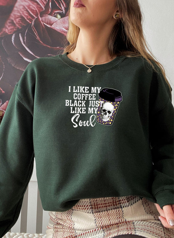 Black Coffee Like My Soul Sweat Shirt - Mystic Mug 