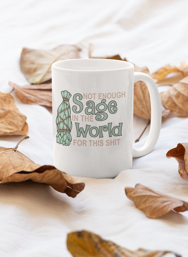 Not Enough Sage In The World Mug - Mystic Mug 